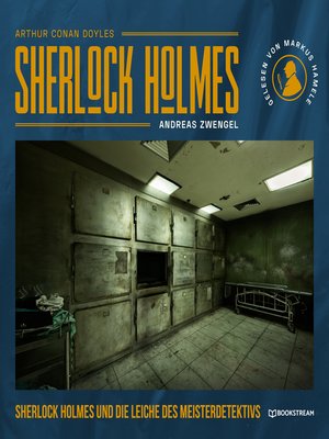 cover image of Sherlock Holmes und die Leiche des Meisterdetektivs